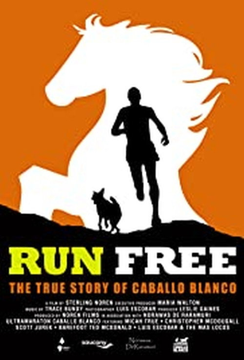 Run Free: The True Story of Caballo Blanco (2015) movie poster