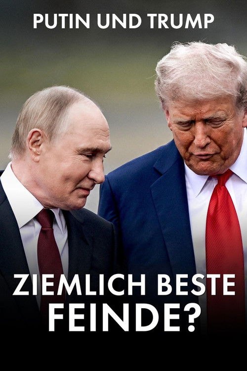 Putin and Trump · Best of Enemies? (2026) movie poster
