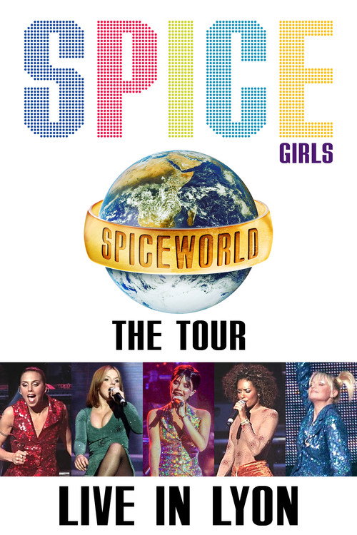 Spice Girls: Spiceworld Tour Live in Lyon (1998) movie poster
