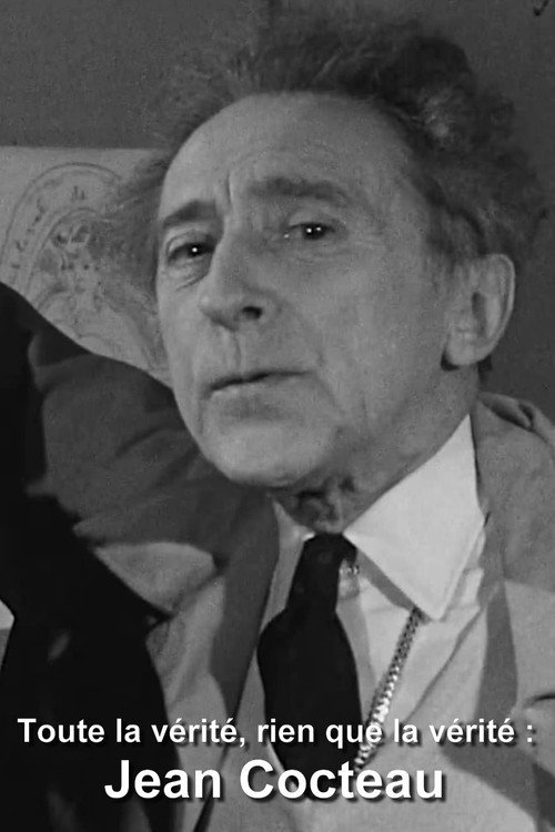 Toute la vérité, rien que la vérité : Jean Cocteau (1959) movie poster