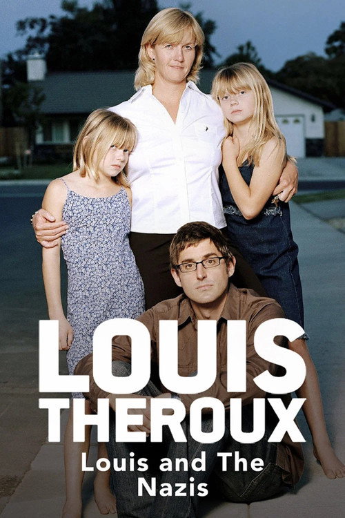 Louis Theroux: Louis and the Nazis (2003) movie poster