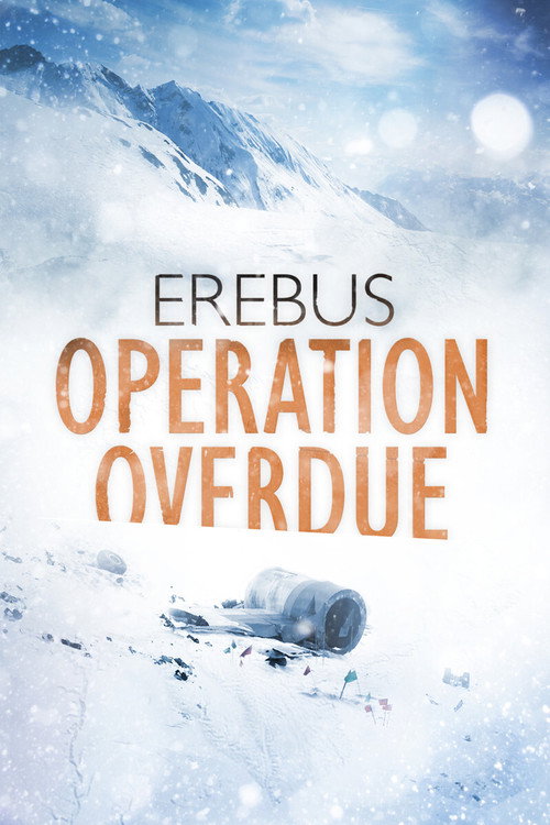 Erebus: Operation Overdue (2014) movie poster