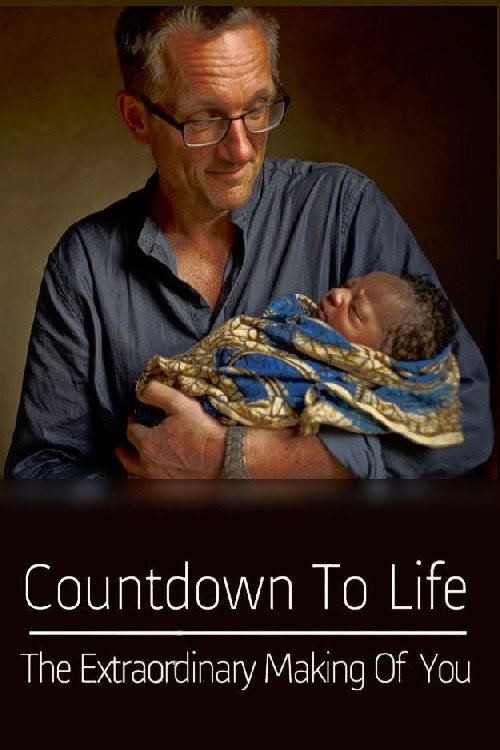 Countdown to Life: The Extraordinary Making of You (2015) TV show poster