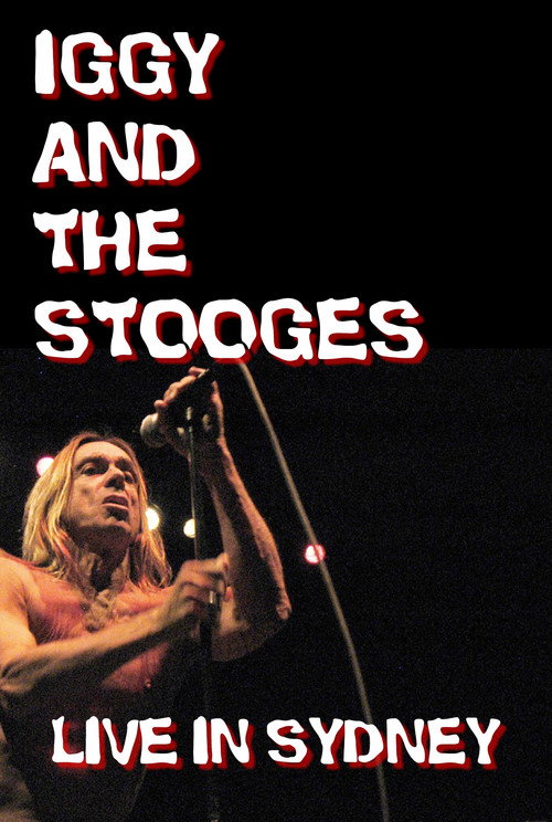 Iggy and The Stooges: Live in Sydney (2017) movie poster