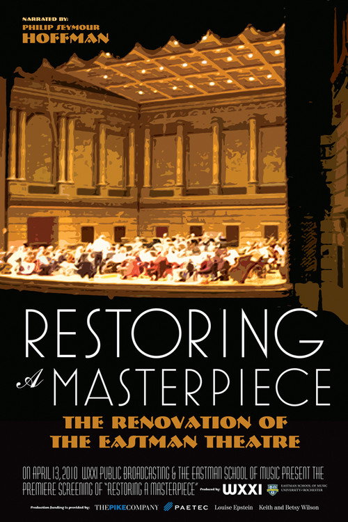 Restoring a Masterpiece: The Renovation of Eastman Theatre (2010) movie poster