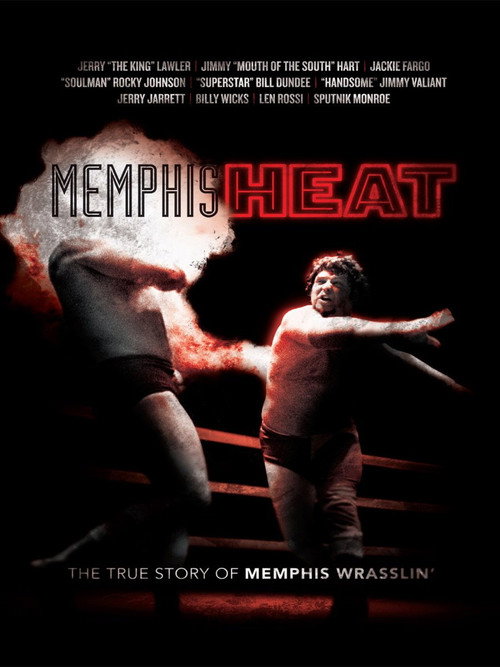 Memphis Heat: The True Story of Memphis Wrasslin' (2011) movie poster