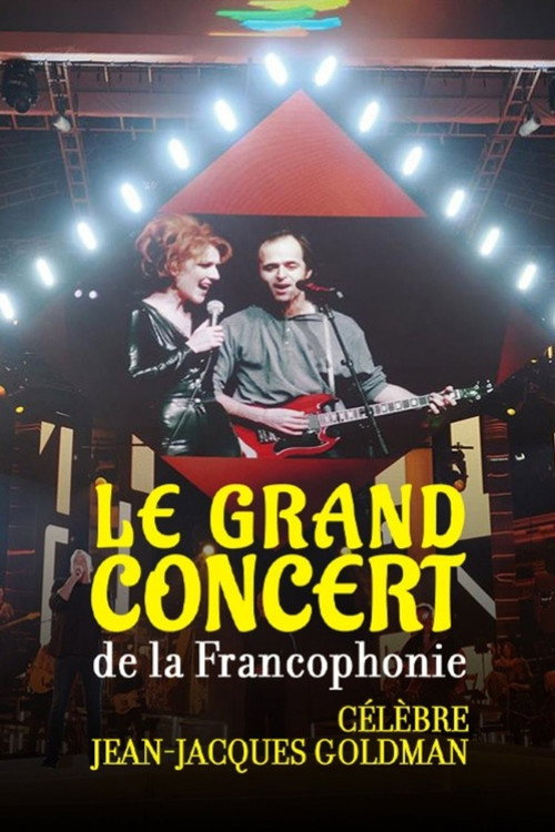 Le Grand Concert de la Francophonie célèbre Jean-Jaques Goldman (2025) movie poster