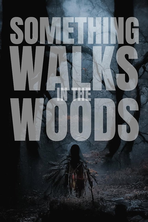 Something Walks in the Woods (2023) movie poster