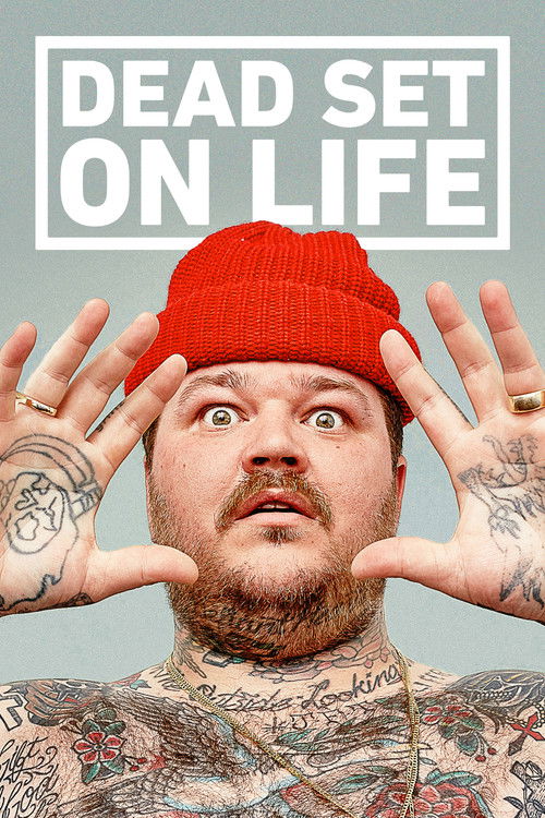 Dead Set on Life (2016) TV show poster