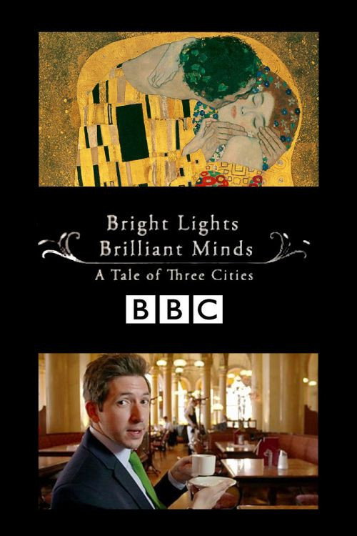 Bright Lights, Brilliant Minds: A Tale of Three Cities (2014) TV show poster
