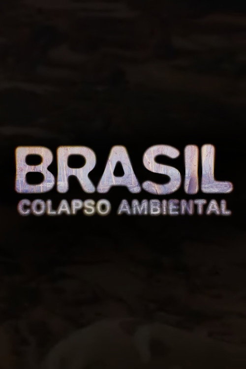 Brasil: Colapso Ambiental (2021) TV show poster