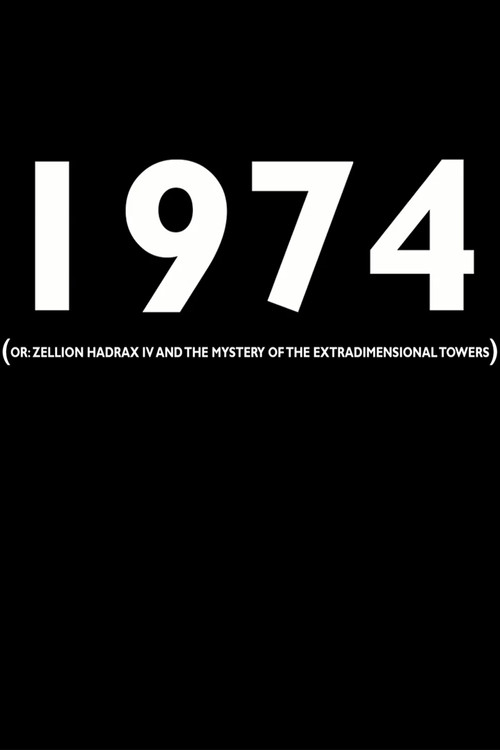 1974 (or: Zellion Hadrax IV and the mystery of the extradimensional towers) (2018) movie poster