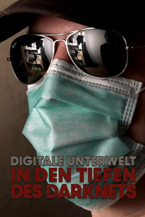 Digitale Unterwelt - In den Tiefen des Darknets movie poster