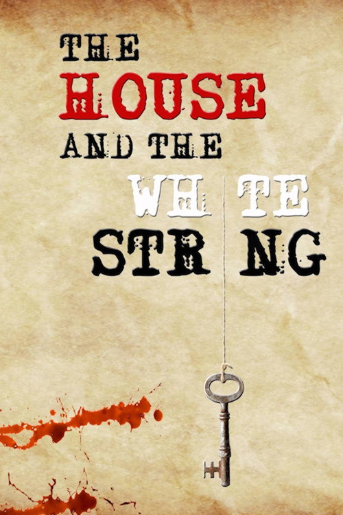 The House and The White String (2020) movie poster