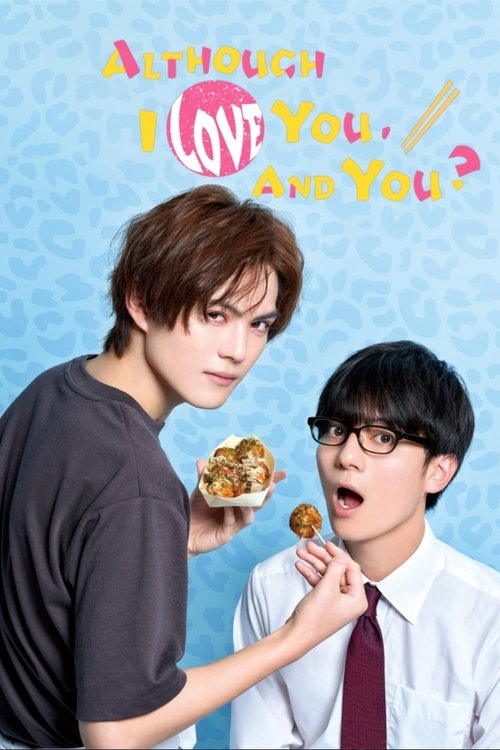 Although I Love You, and You? (2024) TV show poster