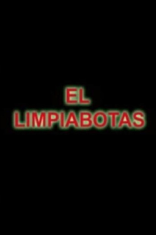 El Limpiabotas (2009) movie poster
