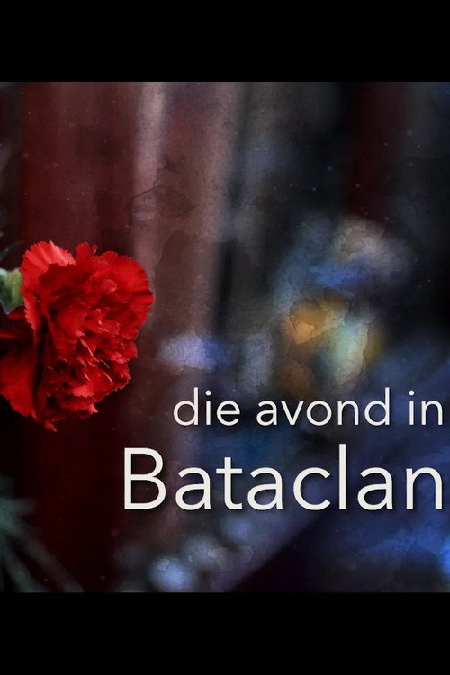 Die avond in Bataclan (2017) movie poster