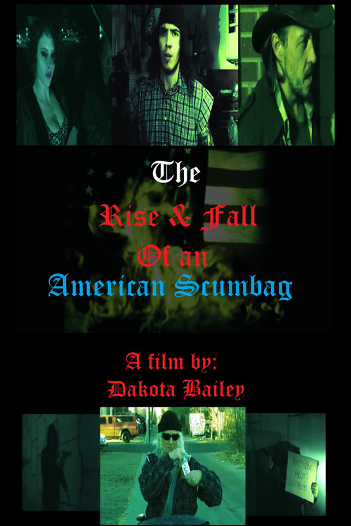 The Rise and Fall of an American Scumbag (2017) movie poster