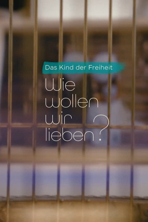 How Do We Want to Love? (2023) TV show poster