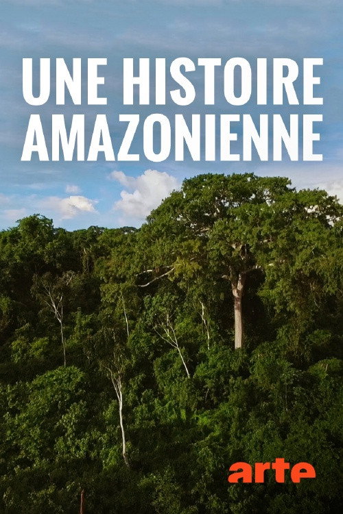 Une histoire amazonienne (2018) movie poster