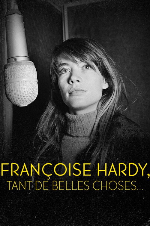 Françoise Hardy : Tant de belles choses... (2005) movie poster