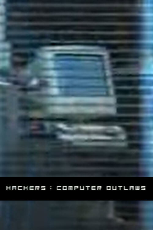Hackers: Computer Outlaws (2001) movie poster