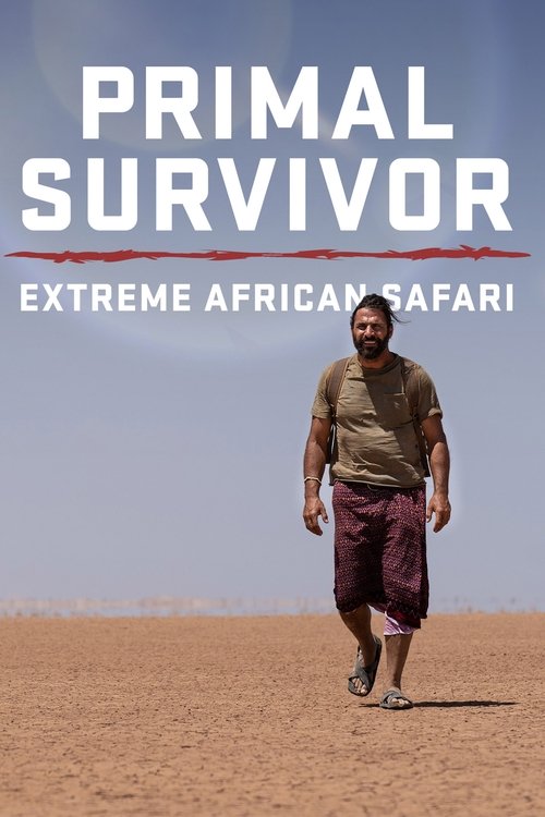 Primal Survivor: Extreme African Safari (2023) TV show poster