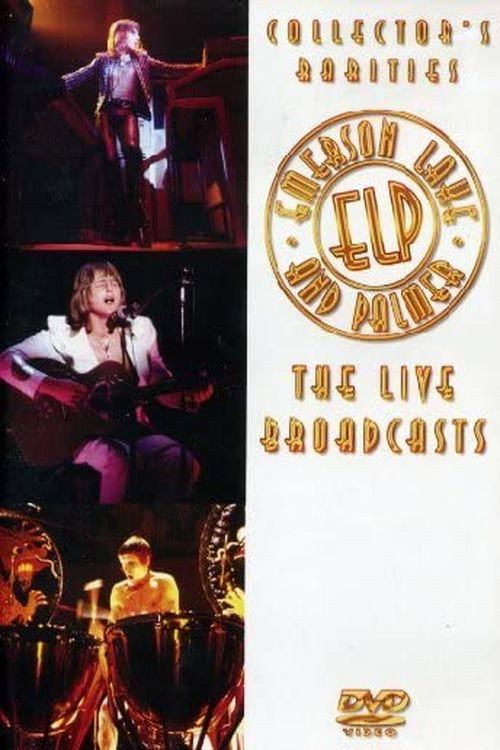 Emerson, Lake and Palmer: The Live Broadcasts (2006) movie poster