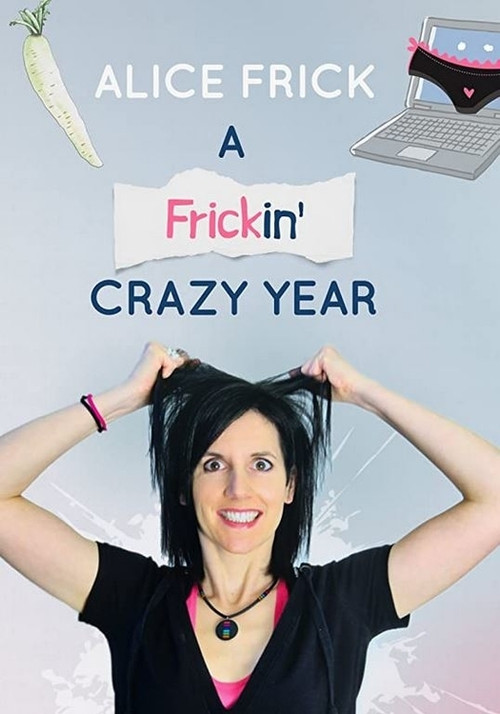 Alice Frick: A Frickin' Crazy Year (2021) movie poster