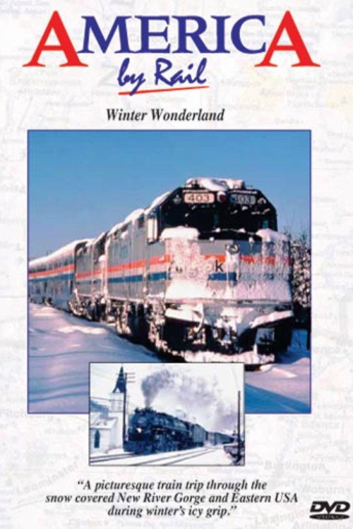 America By Rail: Winter Wonderland (1996) movie poster