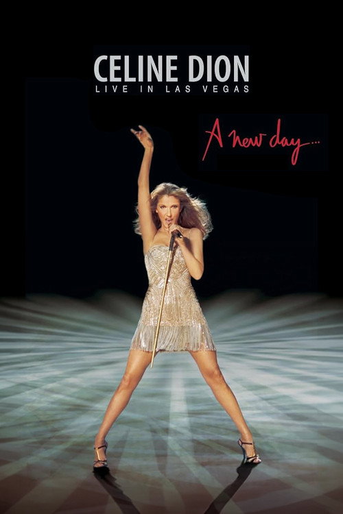 Céline Dion - A New Day… - Live in Las Vegas (2007) movie poster