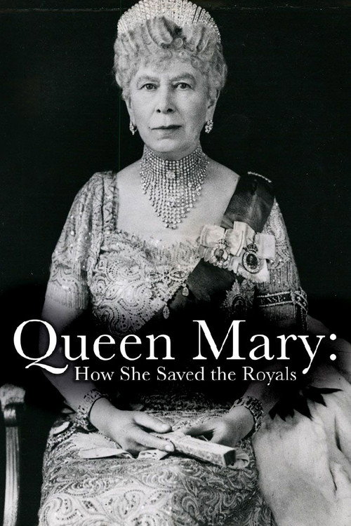 Queen Mary: How She Saved the Royals (2020) movie poster