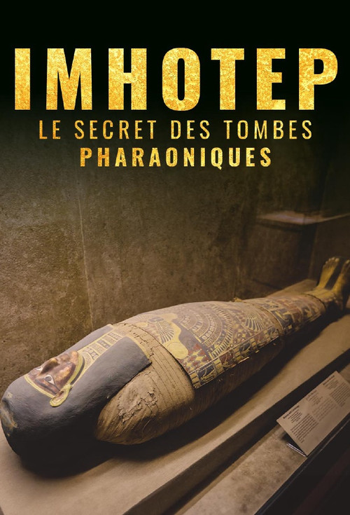 Imhotep, le Secret des Tombes Pharaoniques (2023) movie poster