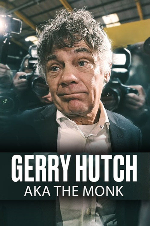 Gerry Hutch: AKA The Monk (2025) TV show poster