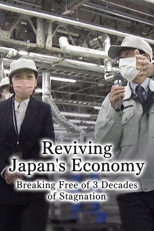 Reviving Japan's Economy: Breaking Free of 3 Decades of Stagnation (2023) movie poster