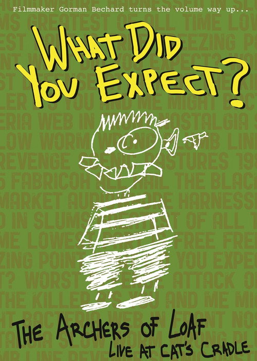 What Did You Expect: The Archers of Loaf Live at Cat's Cradle (2012) movie poster