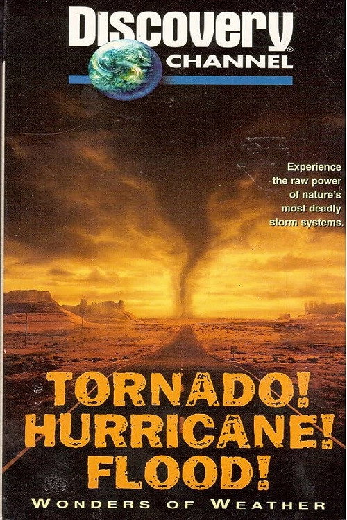 Tornado! Hurricane! Flood!: Wonders of the Weather (1996) movie poster