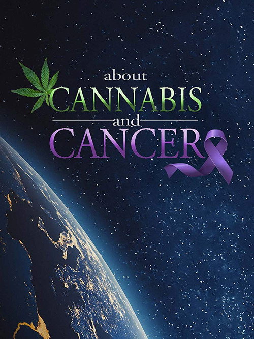 About Cannabis and Cancer (2019) movie poster