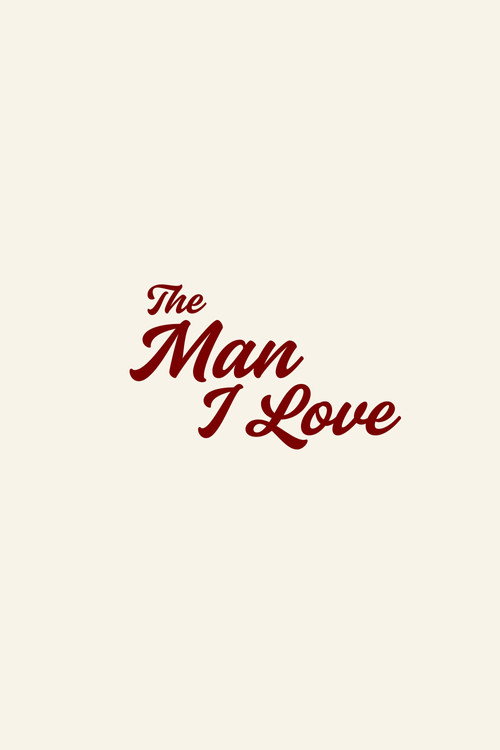 The Man I Love (2027) movie poster