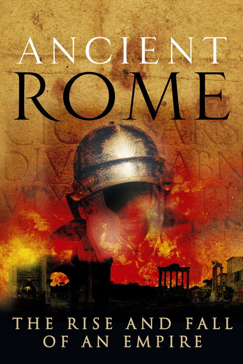 Ancient Rome: The Rise and Fall of an Empire (2006) TV show poster