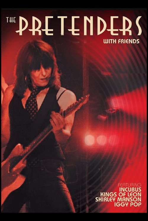 The Pretenders - With Friends (2006) movie poster