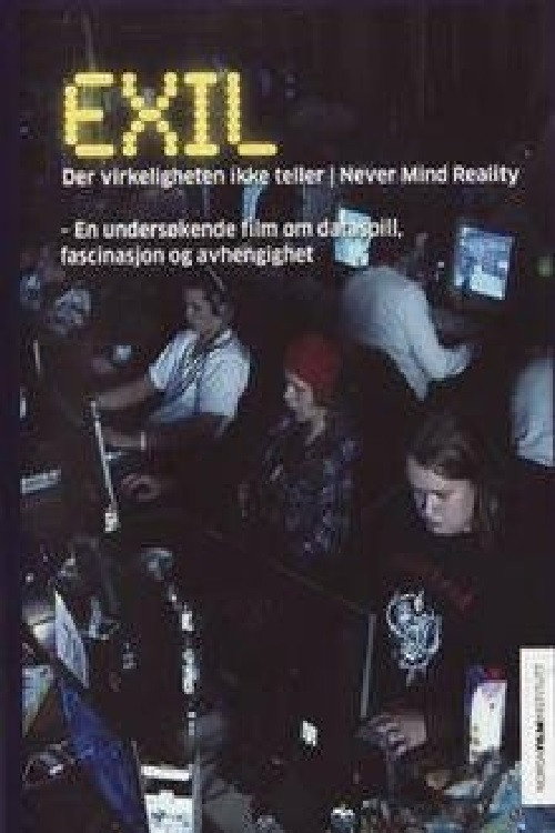 Exile - Never Mind Reality (2009) movie poster
