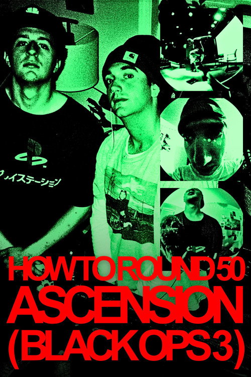 How to Round 50 Ascension (Black Ops 3) (2025) movie poster