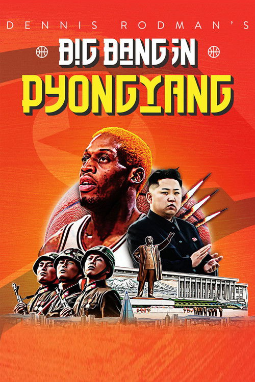 Dennis Rodman's Big Bang in PyongYang (2015) movie poster