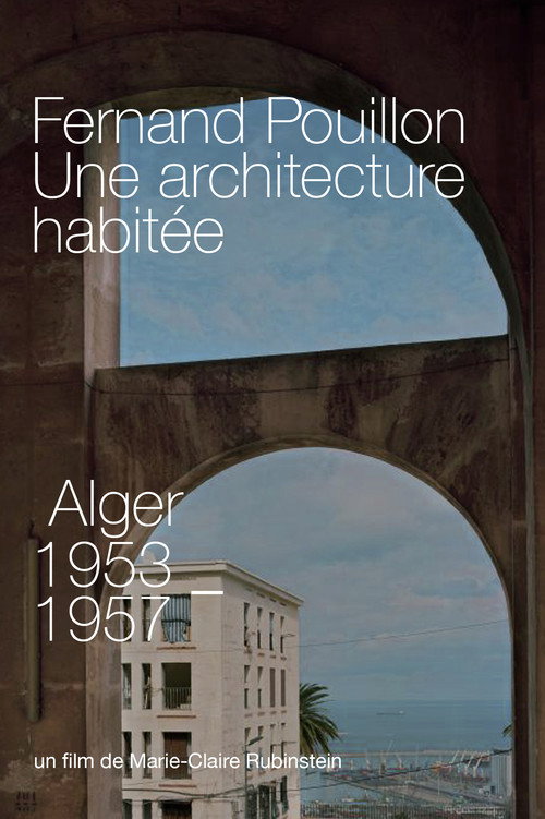 Fernand Pouillon, Une architecture habitée (2017) movie poster