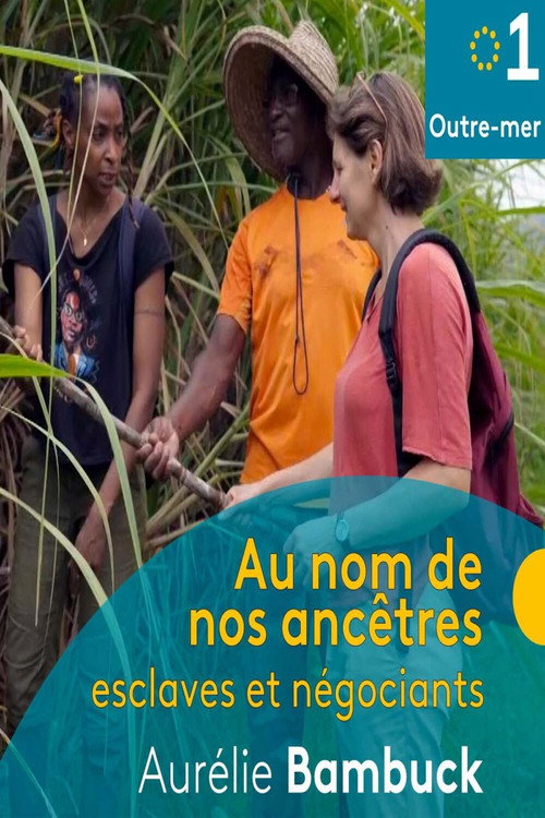 Au nom de nos ancêtres, esclaves et négociants (2022) movie poster