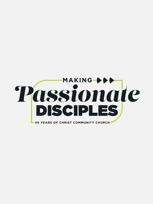 Making Passionate Disciples: 40 Years of Christ Community Church (2025) movie poster