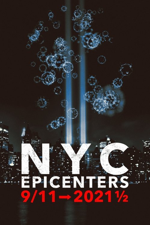 NYC Epicenters 9/11➔2021½ (2021) TV show poster