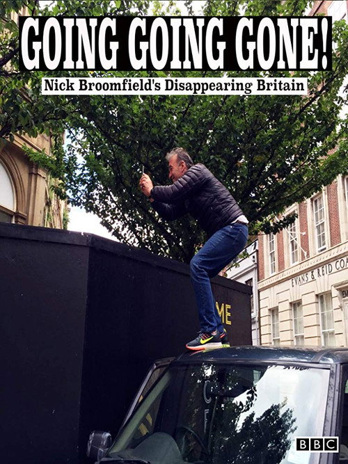 Going Going Gone: Nick Broomfield's Disappearing Britain (2016) movie poster