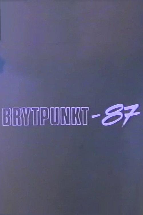 Brytpunkt-87 (1987) movie poster